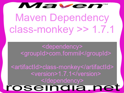 Maven dependency of class-monkey version 1.7.1