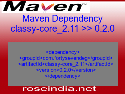 Maven dependency of classy-core_2.11 version 0.2.0
