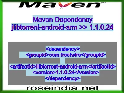 Maven dependency of jlibtorrent-android-arm version 1.1.0.24