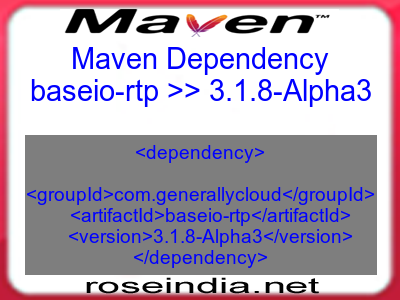 Maven dependency of baseio-rtp version 3.1.8-Alpha3
