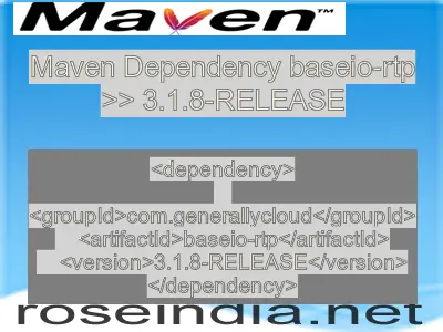 Maven dependency of baseio-rtp version 3.1.8-RELEASE