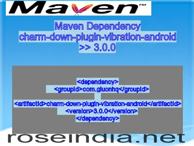 Maven dependency of charm-down-plugin-vibration-android version 3.0.0