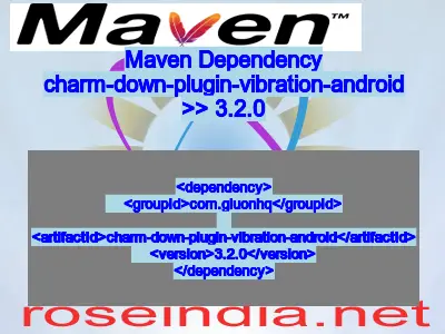 Maven dependency of charm-down-plugin-vibration-android version 3.2.0
