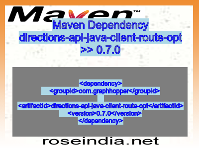 Maven dependency of directions-api-java-client-route-opt version 0.7.0