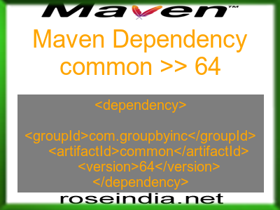 Maven dependency of common version 64