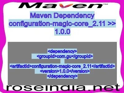 Maven dependency of configuration-magic-core_2.11 version 1.0.0