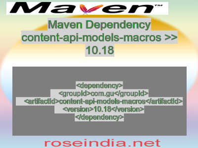 Maven dependency of content-api-models-macros version 10.18