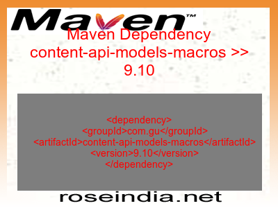 Maven dependency of content-api-models-macros version 9.10