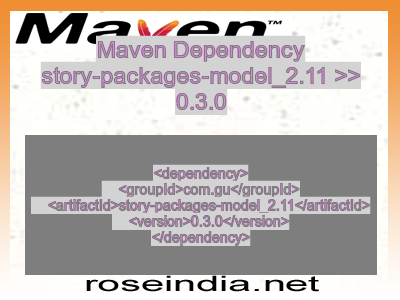 Maven dependency of story-packages-model_2.11 version 0.3.0