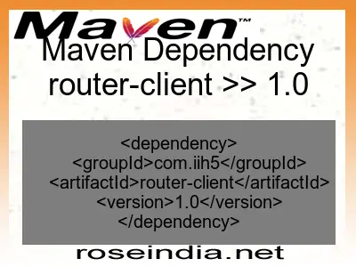 Maven dependency of router-client version 1.0