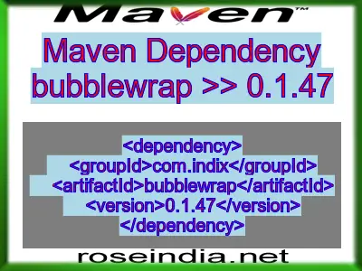 Maven dependency of bubblewrap version 0.1.47