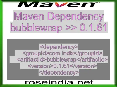 Maven dependency of bubblewrap version 0.1.61