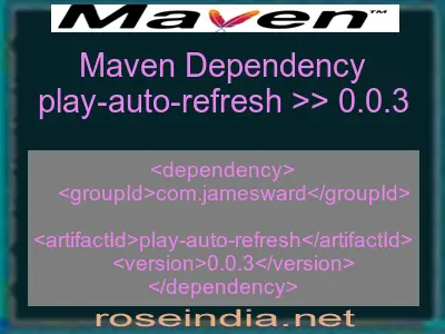 Maven dependency of play-auto-refresh version 0.0.3