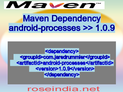 Maven dependency of android-processes version 1.0.9