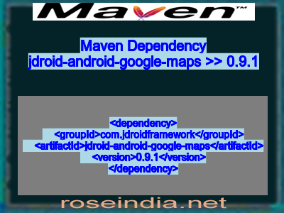Maven dependency of jdroid-android-google-maps version 0.9.1