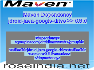 Maven dependency of jdroid-java-google-drive version 0.9.0