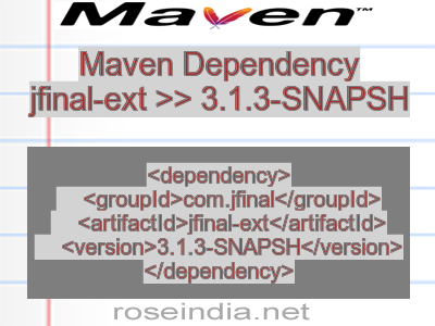 Maven dependency of jfinal-ext version 3.1.3-SNAPSH