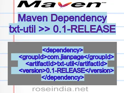 Maven dependency of txt-util version 0.1-RELEASE