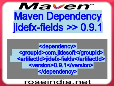 Maven dependency of jidefx-fields version 0.9.1