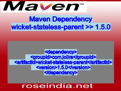 Maven dependency of wicket-stateless-parent version 1.5.0