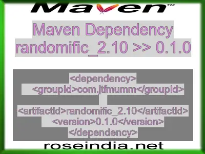 Maven dependency of randomific_2.10 version 0.1.0