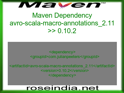 Maven dependency of avro-scala-macro-annotations_2.11 version 0.10.2