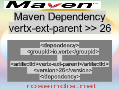 Maven dependency of vertx-ext-parent version 26