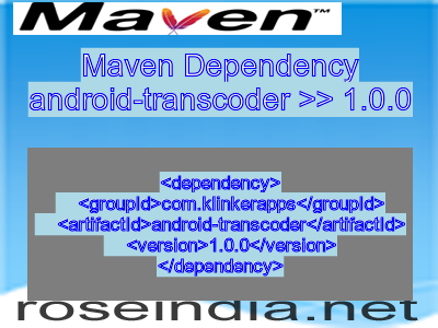 Maven dependency of android-transcoder version 1.0.0