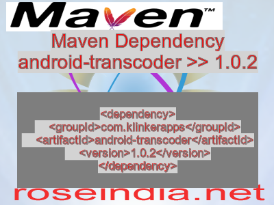 Maven dependency of android-transcoder version 1.0.2