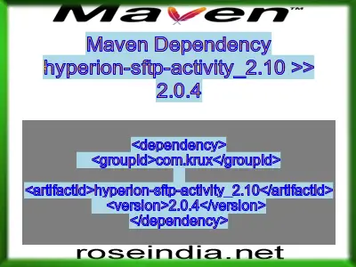 Maven dependency of hyperion-sftp-activity_2.10 version 2.0.4