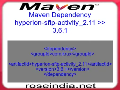 Maven dependency of hyperion-sftp-activity_2.11 version 3.6.1