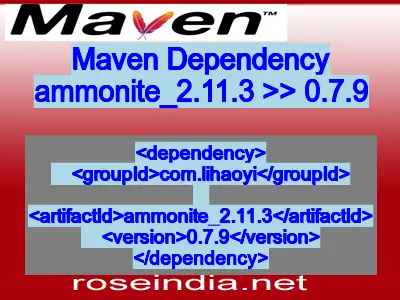 Maven dependency of ammonite_2.11.3 version 0.7.9