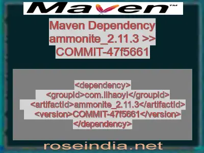 Maven dependency of ammonite_2.11.3 version COMMIT-47f5661