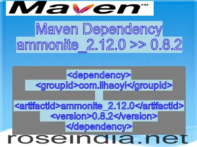 Maven dependency of ammonite_2.12.0 version 0.8.2