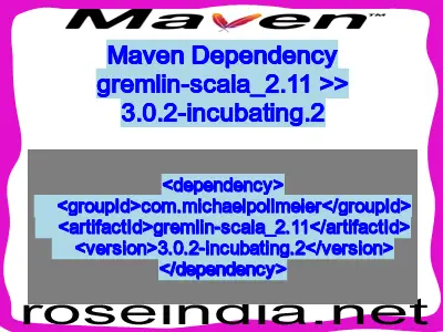 Maven dependency of gremlin-scala_2.11 version 3.0.2-incubating.2