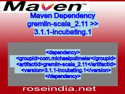 Maven dependency of gremlin-scala_2.11 version 3.1.1-incubating.1