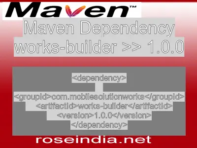 Maven dependency of works-builder version 1.0.0