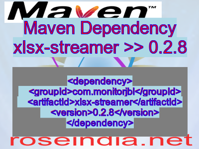 Maven dependency of xlsx-streamer version 0.2.8