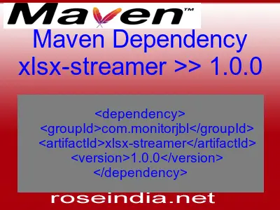 Maven dependency of xlsx-streamer version 1.0.0