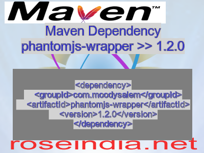 Maven dependency of phantomjs-wrapper version 1.2.0