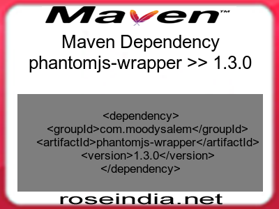 Maven dependency of phantomjs-wrapper version 1.3.0