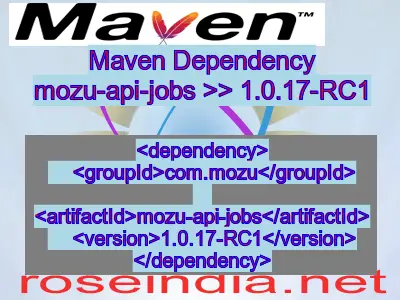 Maven dependency of mozu-api-jobs version 1.0.17-RC1
