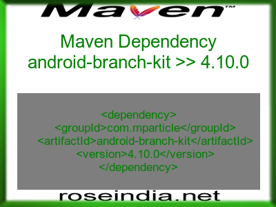 Maven dependency of android-branch-kit version 4.10.0