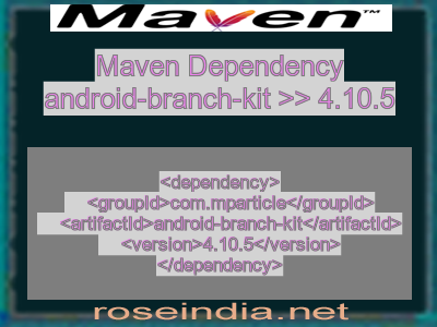 Maven dependency of android-branch-kit version 4.10.5