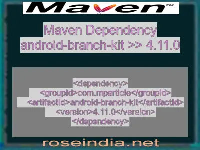 Maven dependency of android-branch-kit version 4.11.0