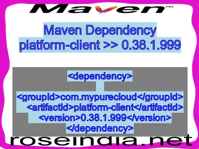 Maven dependency of platform-client version 0.38.1.999