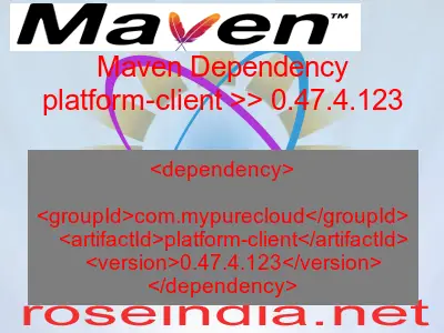 Maven dependency of platform-client version 0.47.4.123