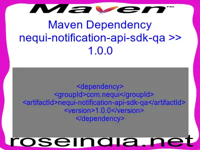 Maven dependency of nequi-notification-api-sdk-qa version 1.0.0