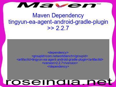 Maven dependency of tingyun-ea-agent-android-gradle-plugin version 2.2.7