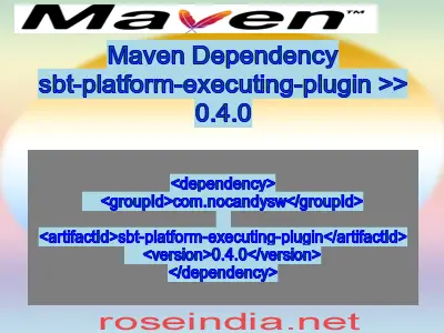 Maven dependency of sbt-platform-executing-plugin version 0.4.0